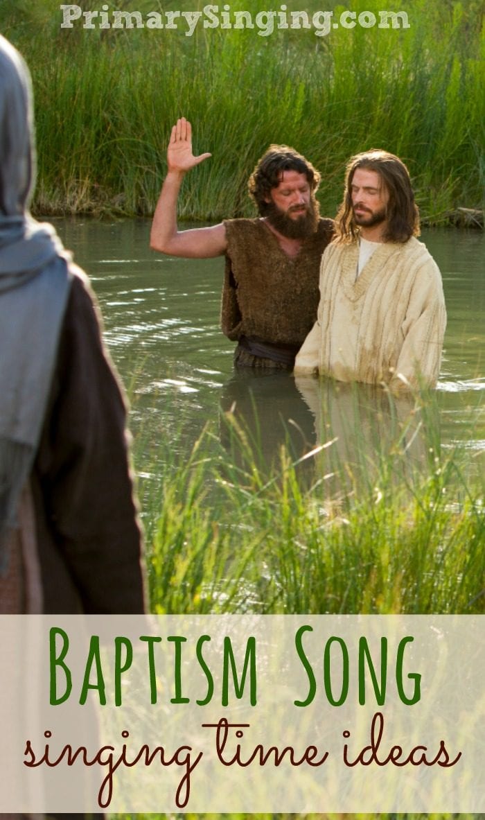 Easy Baptism Singing Time Ideas Lds Song Primary Singing