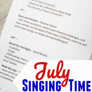 Singing Time Monthly Plan - July 2019 Singing time ideas for Primary Music Leaders Monthly Singing Time Pin July sq