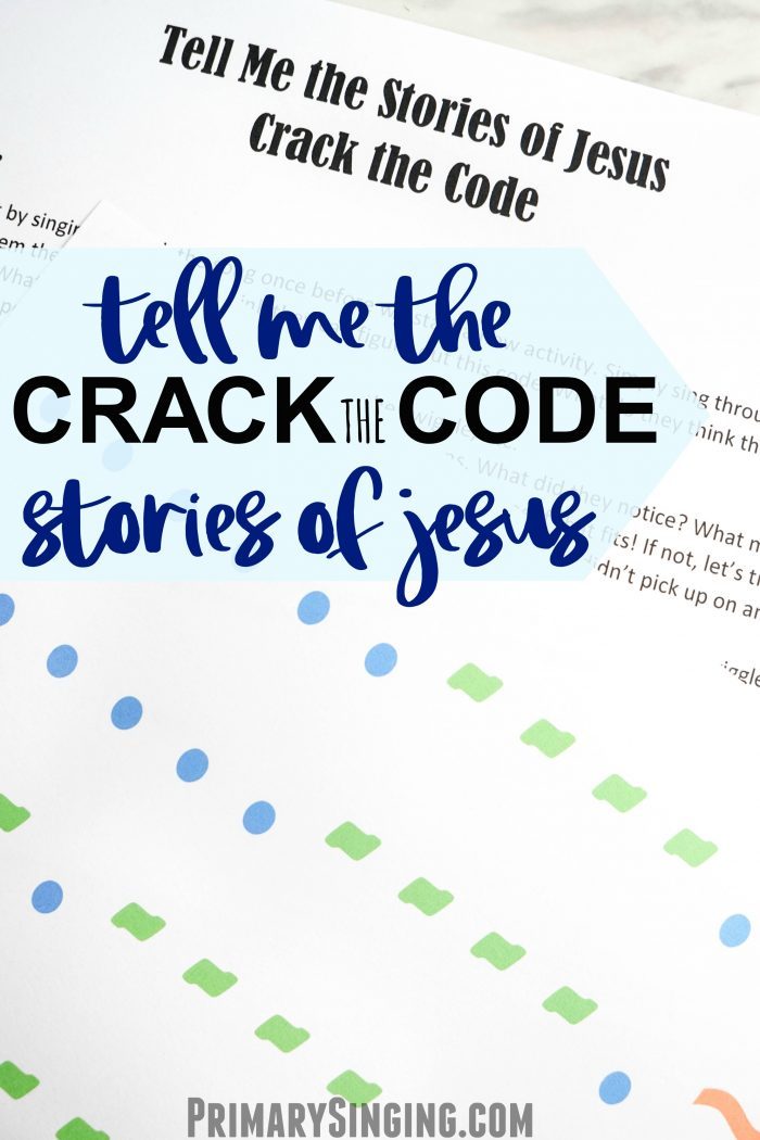 Tell Me the Stories of Jesus Crack the Code -- Primary Singing Time activity, game, idea for Singing Time! Or use it as a fun Come Follow Me activity for LDS families!