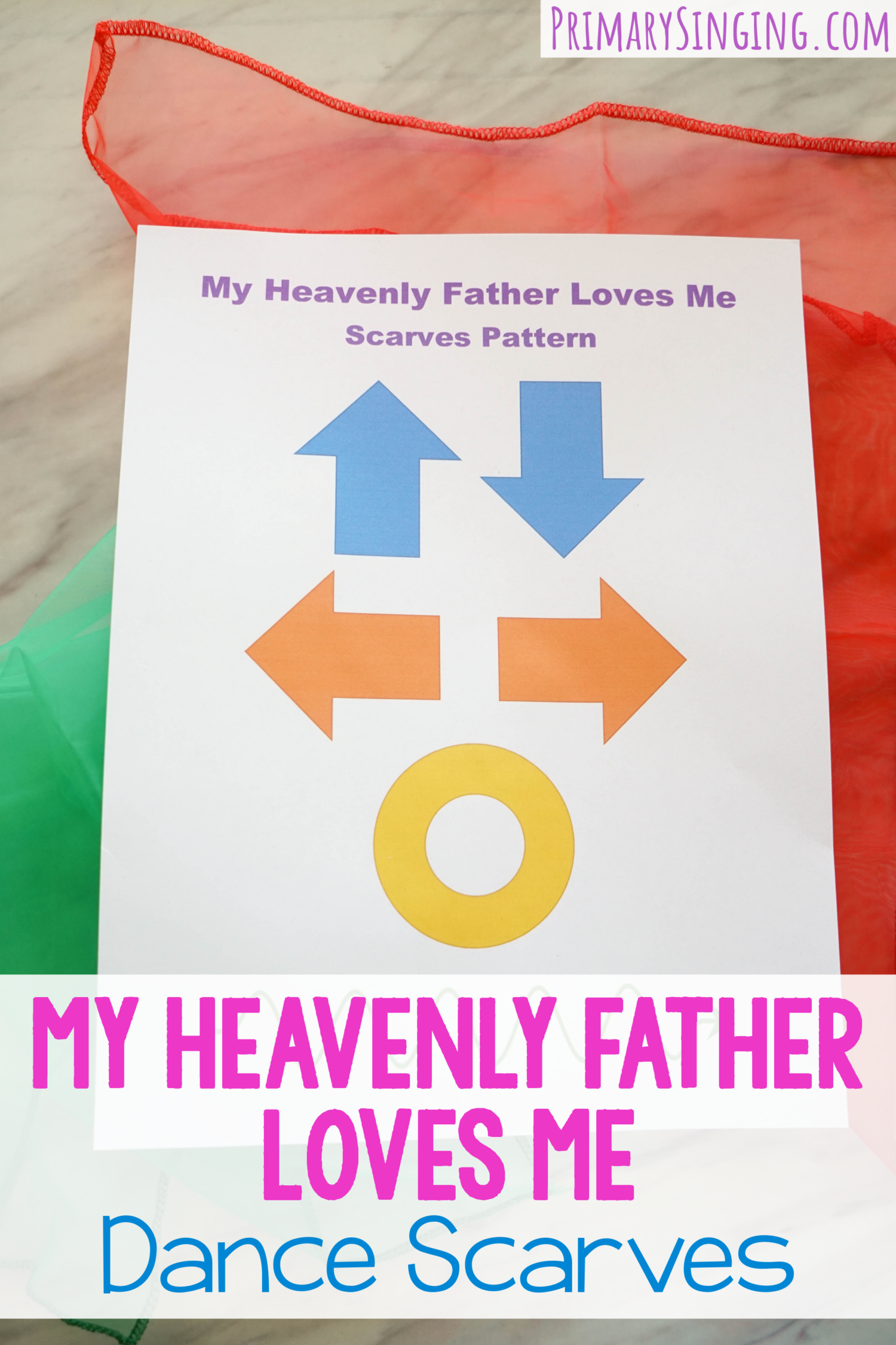 My Heavenly Father Loves Me Dance Scarves Singing Time Ideas and Lesson plan! For Primary music leaders / choristers including printable song helps.