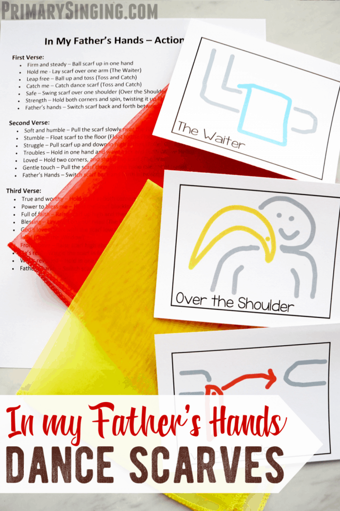 Teach In My Father's Hands Dance Scarves actions for a fun movement Singing Time ideas for LDS Primary Music Leaders teaching this Father's Day song.