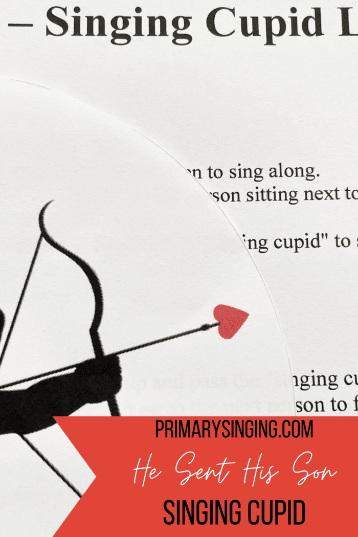 Cute LDS Idea to teach He Sent His Son Singing Cupid printable card for a round-robin singing time activity for Primary music Leaders, get the lesson plan!