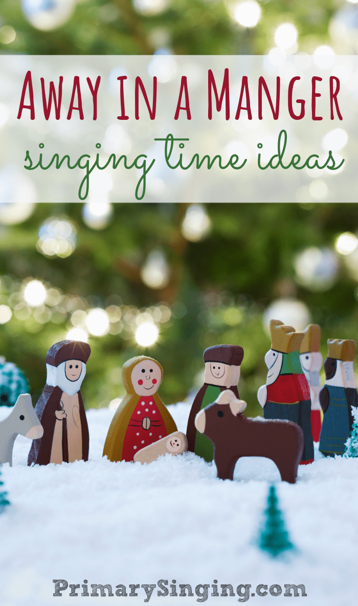 Away in a Manger Singing Time Ideas - See all these helpful ideas for LDS Primary Music Leaders teaching this song in Primary this year!