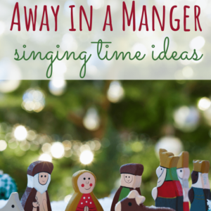 12 Away in a Manger Singing Time Ideas Easy singing time ideas for Primary Music Leaders sq Away in a Manger Singing Time Ideas