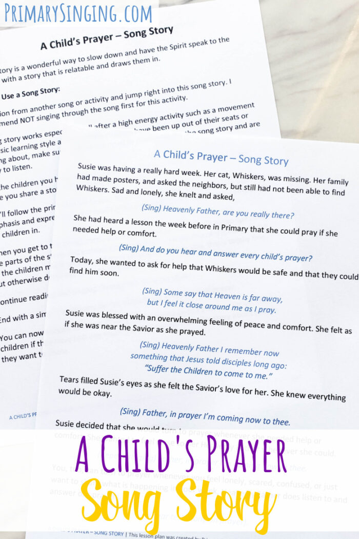 A Child's Prayer singing time ideas - Teach A Child's Prayer with this song story! It's a great way to use the spiritual learning style to have a meaningful experience teaching A Child's Prayer - printable song story for Primary Music Leaders.