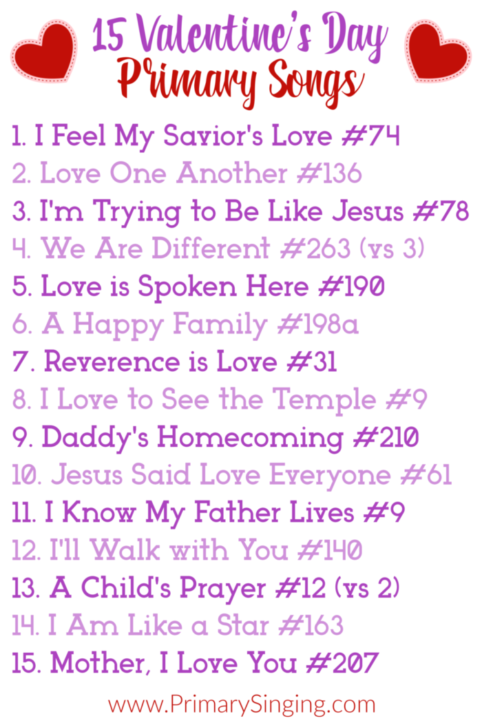 LDS Valentine's Day Primary Songs extensive list of over 60 hymns and song.