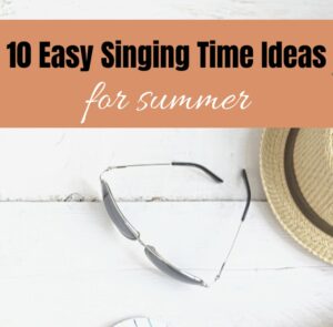 10 Easy Primary Singing Time Ideas for Summer Easy singing time ideas for Primary Music Leaders IMG 6536