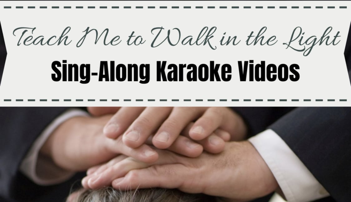 Teach Me to Walk in the Light Sing-Along Karaoke Videos singing time idea