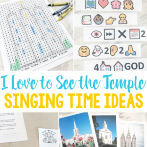 I Love to See the Temple Singing Time Ideas for LDS Primary Music Leaders