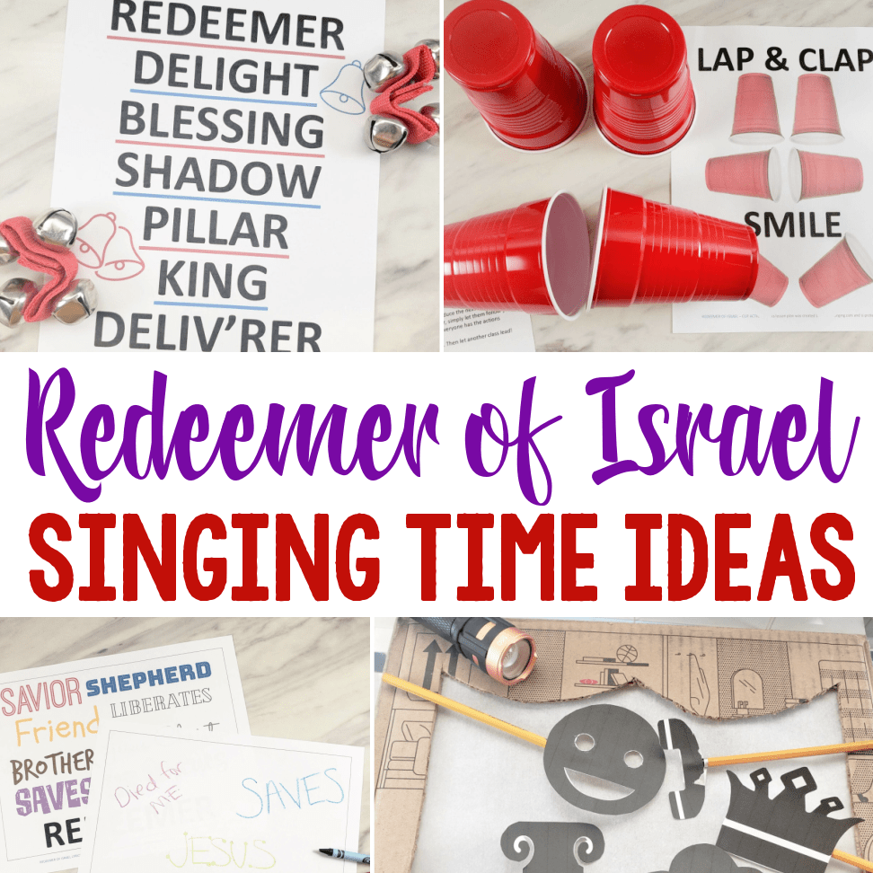 Redeemer of Israel Singing Time Ideas for LDS Primary Music Leaders