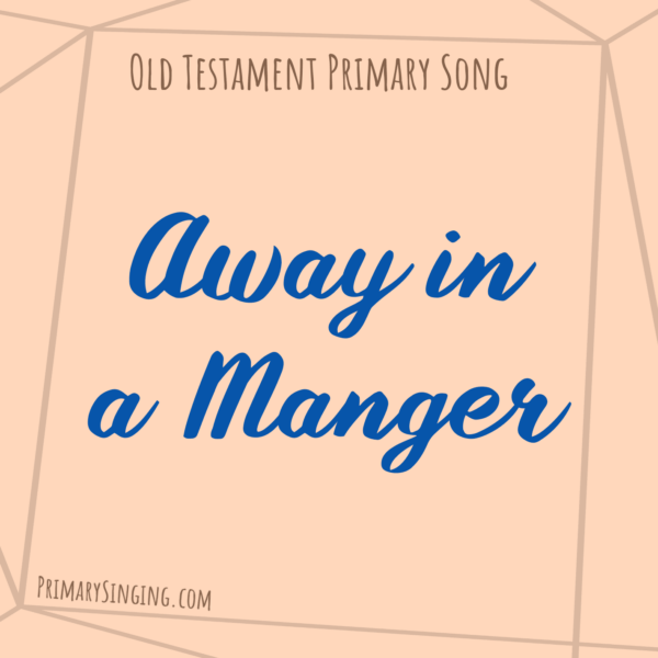 Away in a Manger Singing Time Ideas