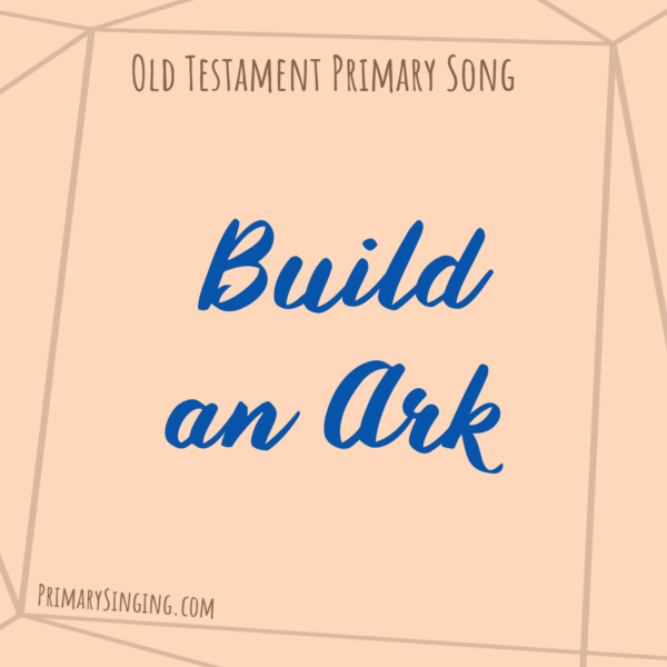 Build an Ark Singing Time Ideas