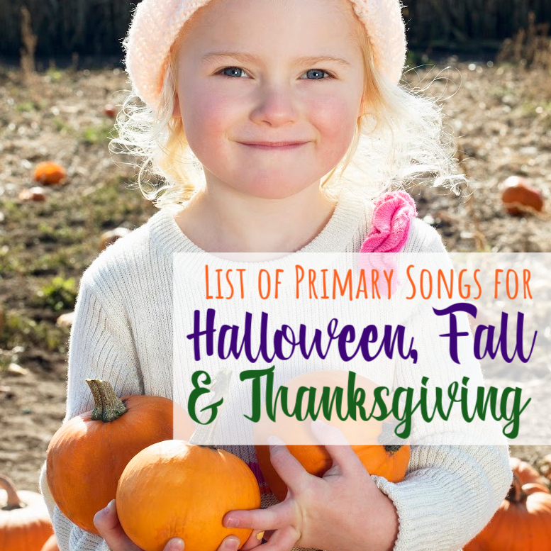 Full and extensive list of Primary Songs for Fall, Halloween, and Thanksgiving with wonderful song picks for LDS Primary Music Leaders Singing Time planning!