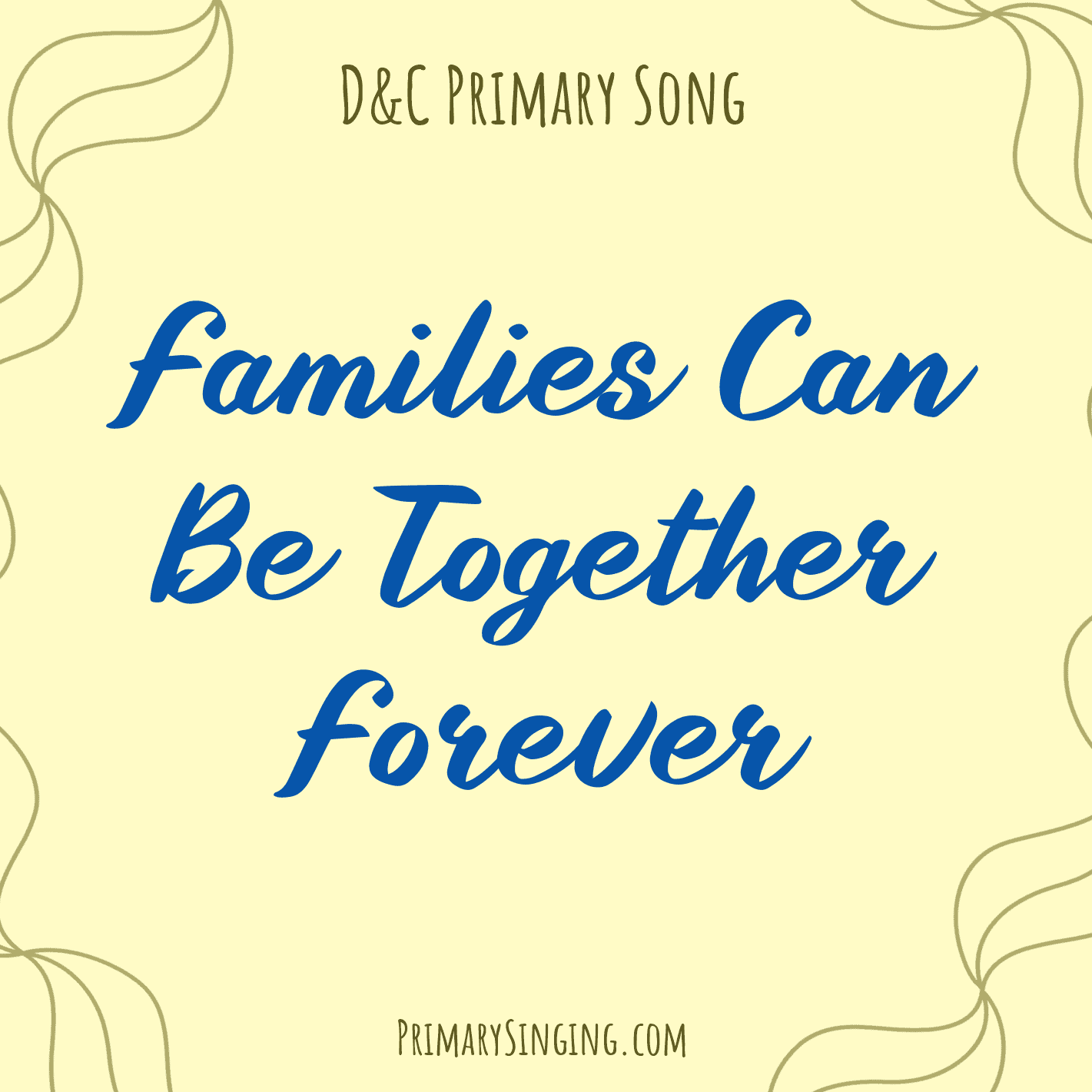 Families Can Be Together Forever Singing Time Ideas