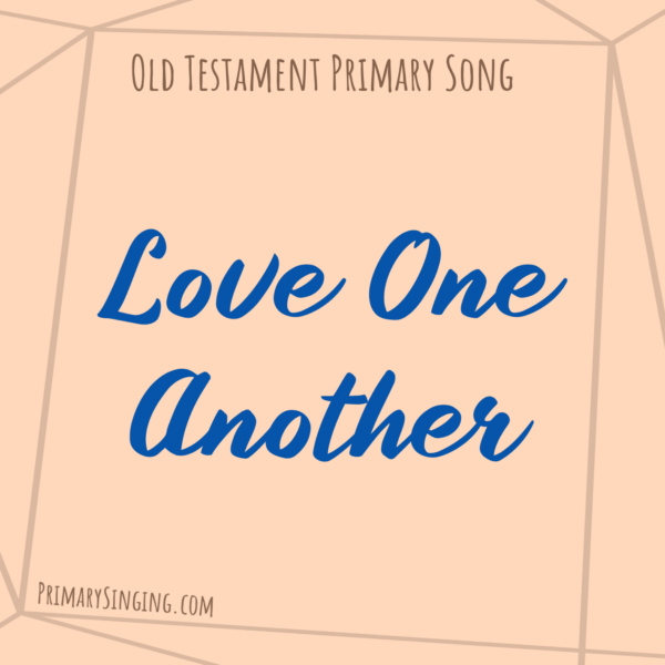 Love One Another Singing Time Ideas