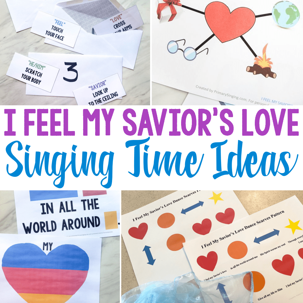 I Feel My Saviors Love - Primary Singing time Ideas and activities for Primary Music Leaders or for home Come, Follow Me study for LDS families! 15 different lesson plans with a variety of learning styles.