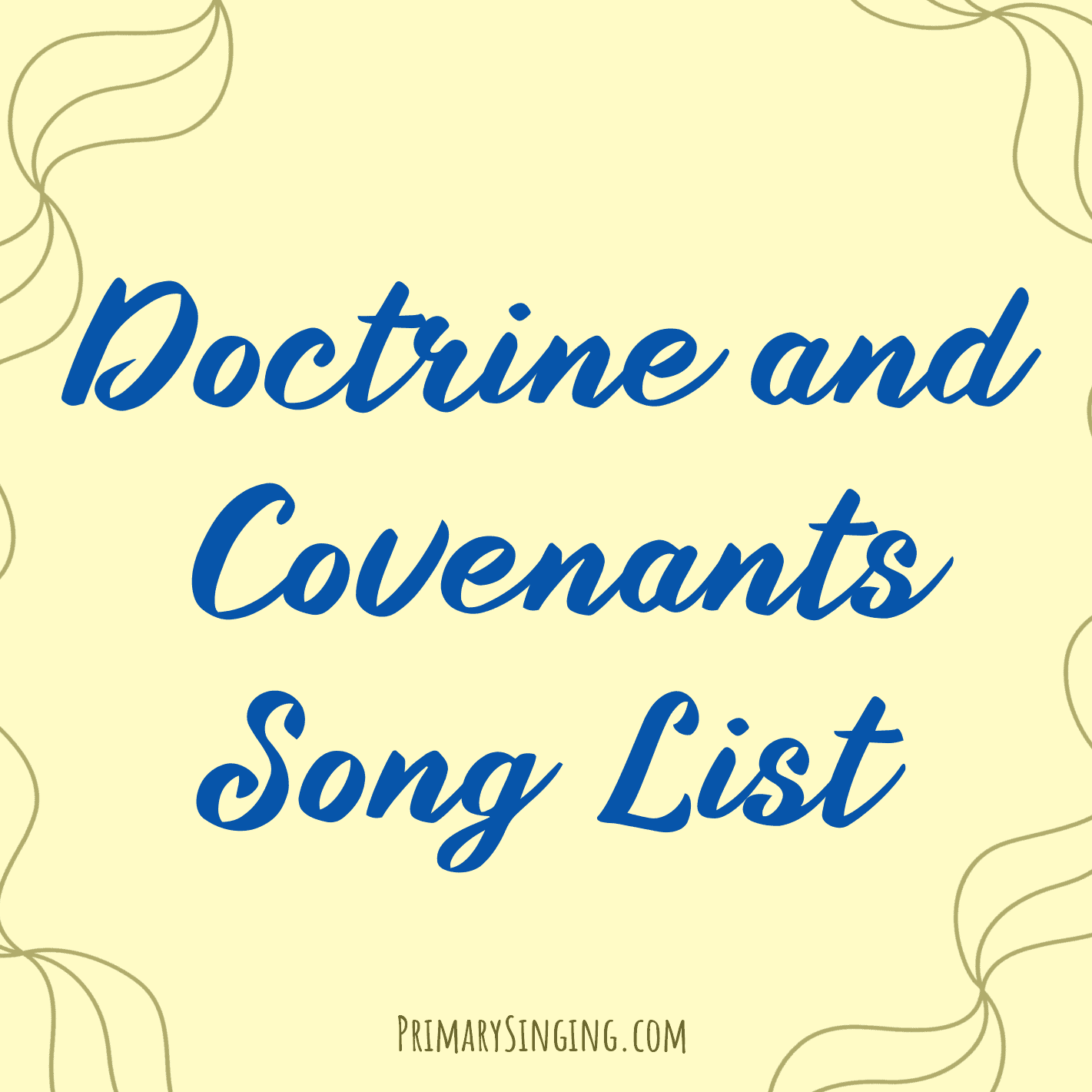 2025 Doctrine & Covenants LDS Primary Songs List for Come, Follow Me - Singing time ideas for LDS Primary Music Leaders