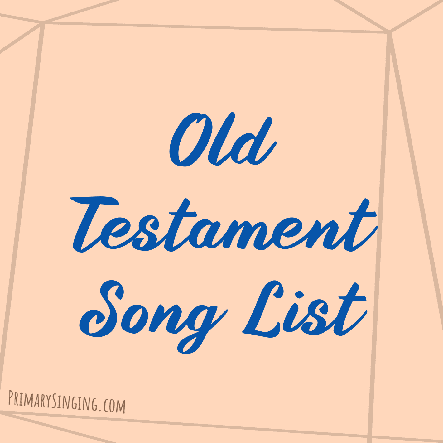 2026 Old Testament LDS Primary Songs List for Come, Follow Me - Singing time ideas for LDS Primary Music Leaders