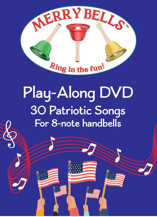 Merry Bells Patriotic Song List Play-Along handbell charts for LDS Primary Music Leaders