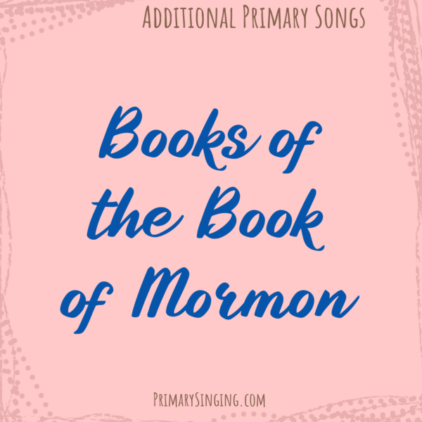 Books of the Book of Mormon Singing Time Ideas