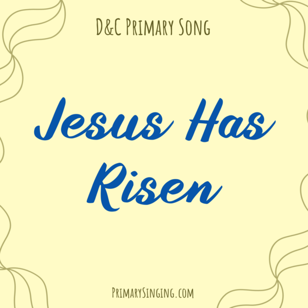 Jesus Has Risen Singing Time Ideas