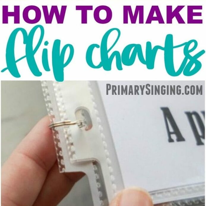 Primary Flip Charts for Singing Time Easy ideas for Music Leaders sq How to Make Flip Charts edited
