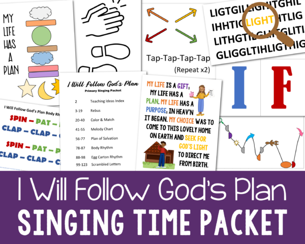 Shop I Will Follow God's Plan Singing Time Packet 7 activities to help you teach this song in a variety of engaging ways for LDS Primary music leaders