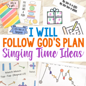 I Will Follow God's Plan Singing Time Ideas - 30 fun ways to teach I Will Follow God's Plan for LDS Primary Music Leaders with lots of variety of learning methods including song visuals, printable helps, lesson plans, rhythm patterns, movement, melody map, and more!