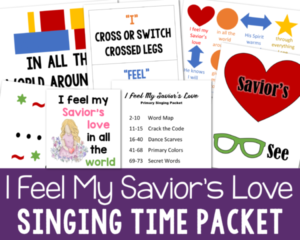 I Feel My Savior's Love singing time packet easy ways to teach this LDS Primary song for Primary music leaders!