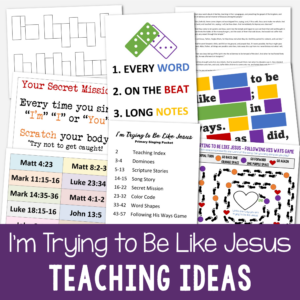 I'm Trying to Be Like Jesus teaching filled with fun ways to teach this song for LDS Primary music leaders for singing time including scripture stories, song story, word shapes, secret mission, board game, color code and more!