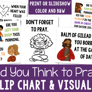 Did You Think to Pray Flip Chart | Visual Aids Teach Come Follow Me Song Slideshow Black and White Color Printable Primary 2023 LDS Hymn