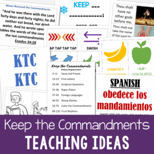 Keep the Commandments Singing time teaching packet with lesson plans and song helps for LDS Primary music Leaders