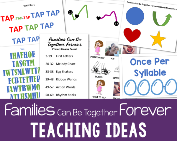 Families Can be Together Forever teaching ideas singing time lesson plans fun activities for Primary music leaders.
