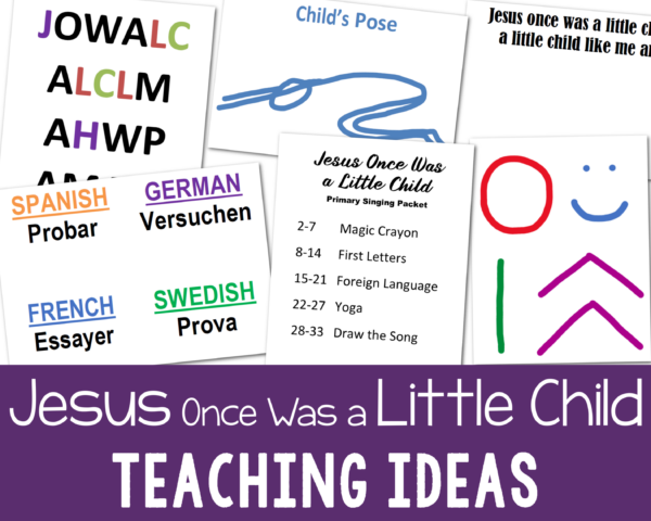 Jesus Once Was a Little Child teaching ideas packet with printable song helps and lesson plans. Singing time helps for LDS Primary music leaders.