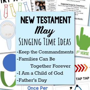 May New Testament Primary Songs - Complete list of suggested song for this month and singing time helps in this comprehensive membership packet for LDS Primary Music leaders.