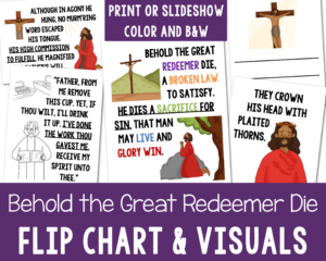 Behold the Great Redeemer Die Flip Chart & Visual Aids