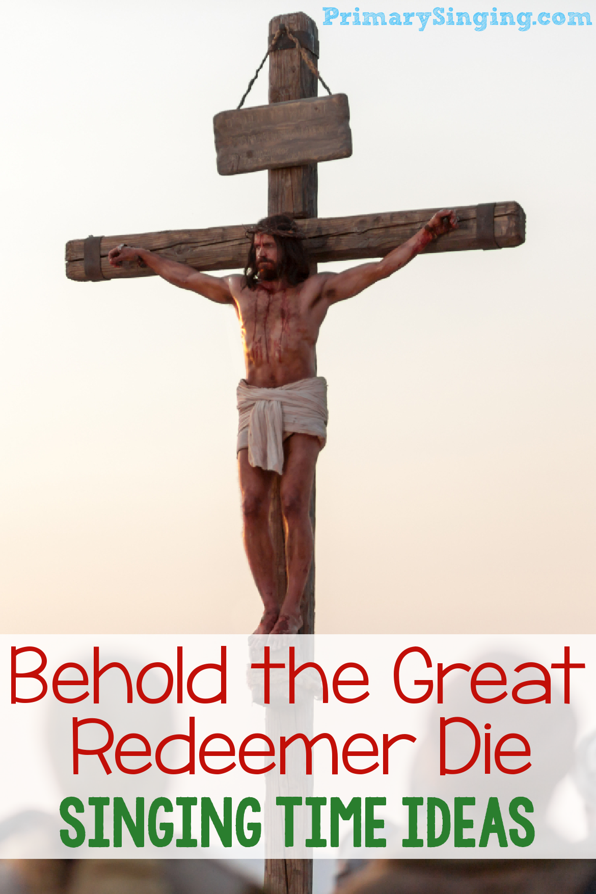 Behold the Great Redeemer Die singing time ideas - tons of fun ways to teach this LDS Hymn to your Primary kids with printable song helps for Primary Music Leaders.