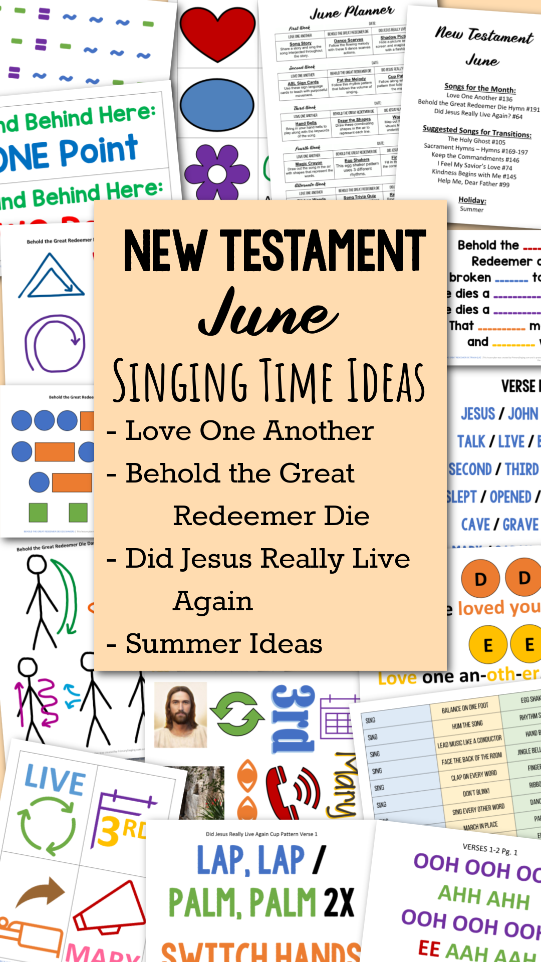 New Testament June Primary Songs List and Singing Time Teaching Packet for Come Follow Me LDS Primary Music Leaders - Includes Love One Another, Behold the Great Redeemer Die, Did Jesus Really Live Again, and summer ideas!