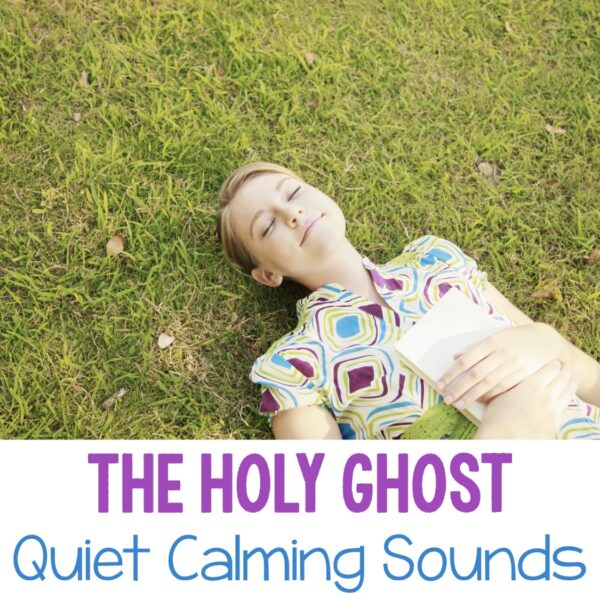 The Holy Ghost Quiet Calming Sounds -Teach your primary children about the Holy Ghost by listening to quiet sounds compared to loud sounds.