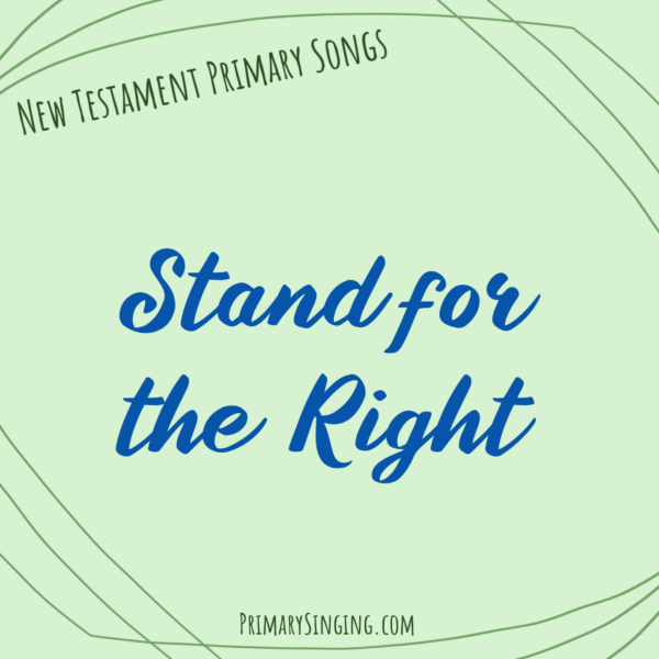 Stand for the Right Singing Time Ideas