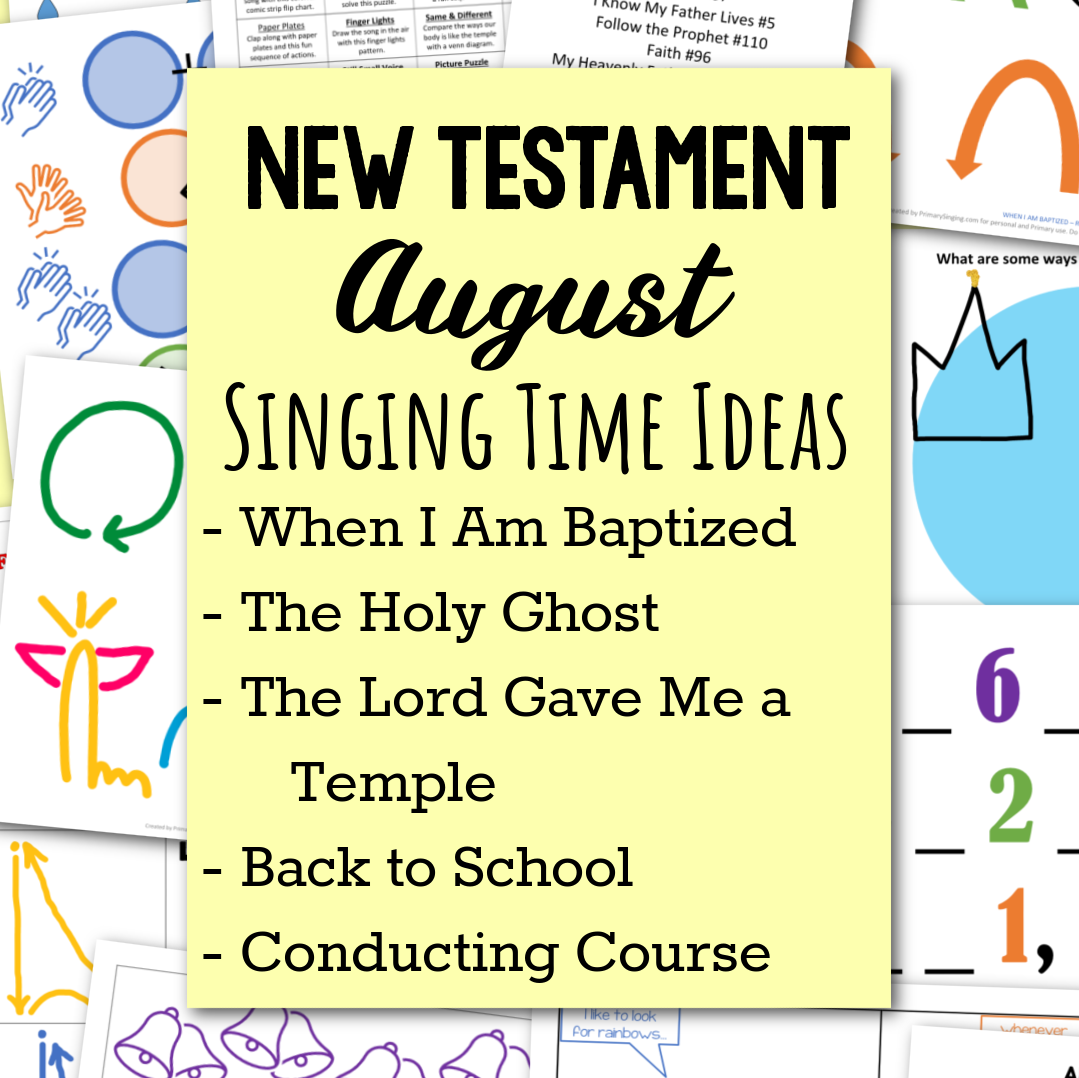 August New Testament Primary Songs INSTANT Singing Time packet with TONS of teaching ideas and printable song helps for LDS Primary Music Leaders.