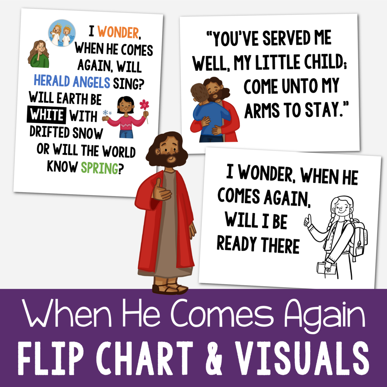 When He Comes Again Flip Chart with custom art in both portrait and landscape singing time visual aids for LDS Primary music leaders.