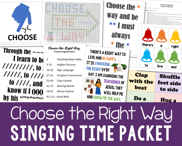 Shop Choose the Right Way Singing Time activities with 7 different teaching ideas to help you teach this song for LDS Primary music leaders