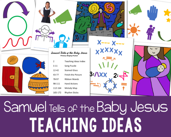 Shop Samuel Tells of the Baby Jesus Teaching ideas with 7 different singing time activities to help you teach this song for LDS Primary music leaders
