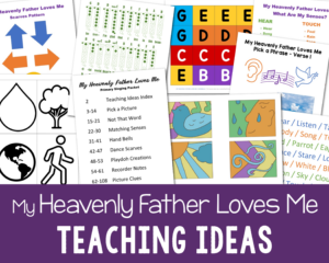 Shop My Heavenly Father Loves Me teaching ideas 8 different singing time activities to help you teach this song for LDS Primary music leaders