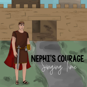 Teach Nephi's Courage with these fun and engaging Singing Time Ideas for LDS Primary Music Leaders - a fun assortment of activities and lesson plans.