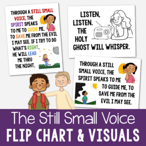 The Still Small Voice flip chart and visual aids for LDS Primary music leaders singing time teaching helps with illustrations and lyrics to help teach this song! A Book of Mormon Come Follow Me song pick!