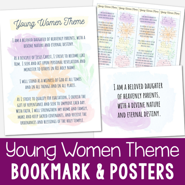 Young Women Theme Bookmark and Posters printable LDS helps to teach, memorize, and recite the Young Women's theme with posters for the bulletin board and bookmarks and other size handouts. Use with the full lyrics, first letters, or letters with blanks to help memorize the theme plus 10 ideas for encouraging the girls to learn the theme.