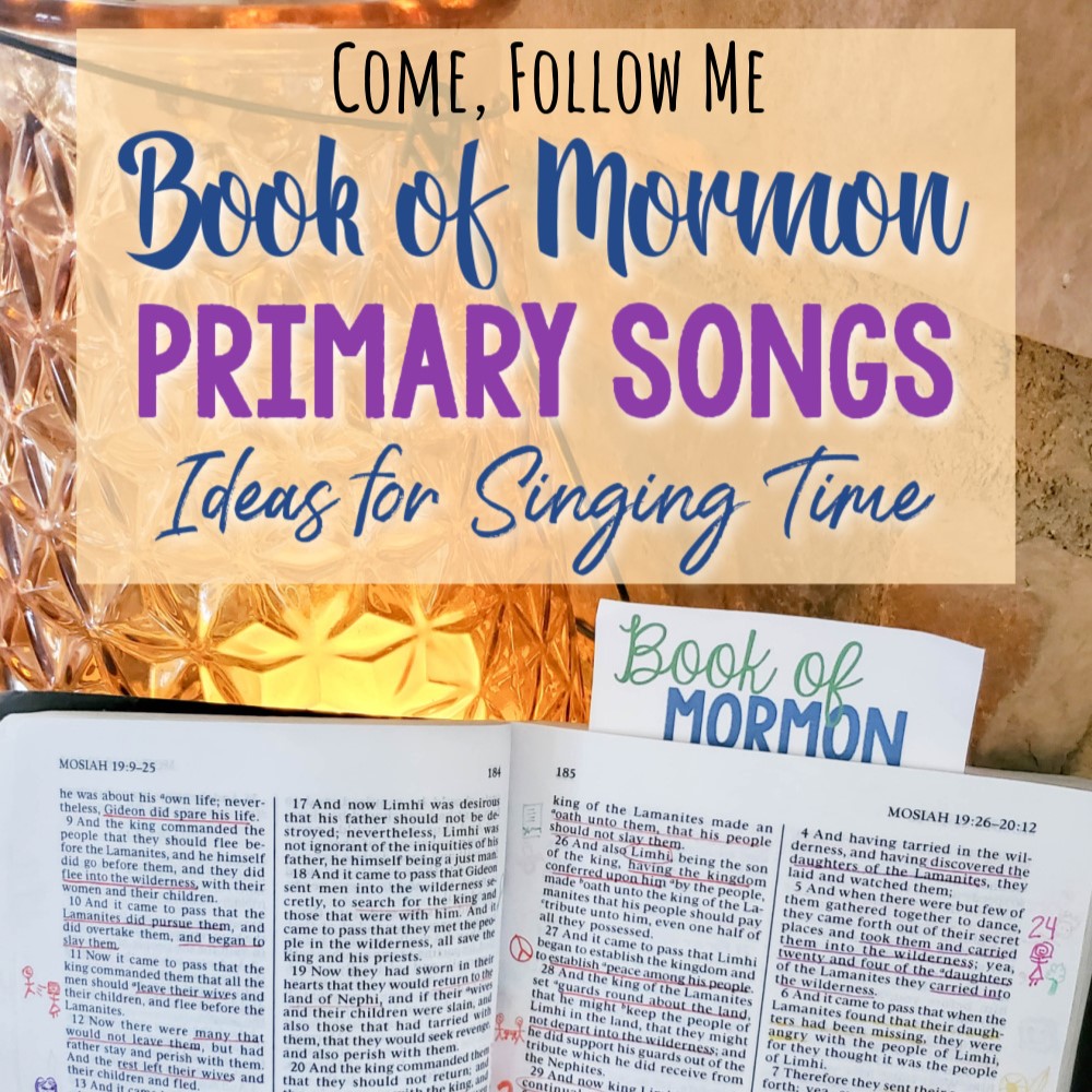 Book of Mormon Songs List - 2024 LDS Primary Songs Book of Mormon Come Follow Me song list and hundreds of singing time ideas for the monthly songs! A go-to resource for LDS Primary Music Leaders Singing Time must-haves!