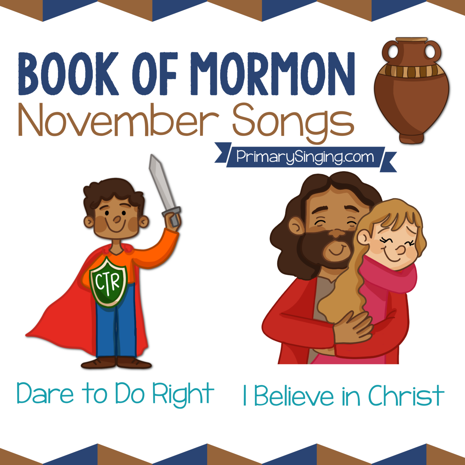 Book of Mormon November Song List - Dare to Do Right and I Believe in Christ. Teach these 2 great Primary songs during Singing Time or home Come Follow Me lessons.